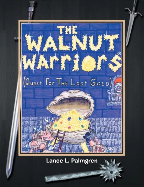 Walnut Warriors(R) (Quest for the Lost Gold )
