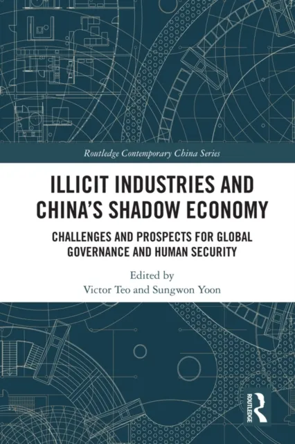 Illicit Industries and China's Shadow Economy