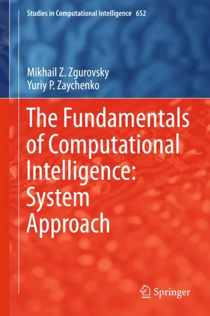 Fundamentals of Computational Intelligence: System Approach