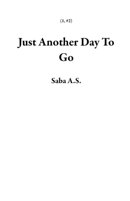 Just Another Day To Go