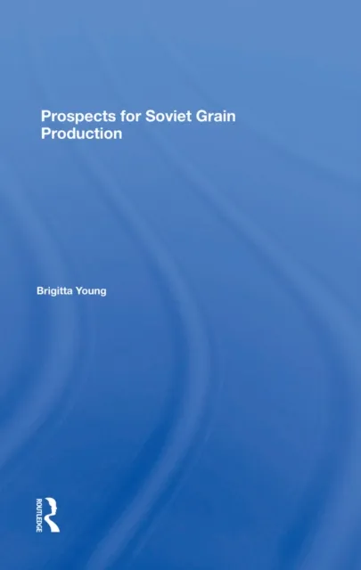 Prospects For Soviet Grain Production