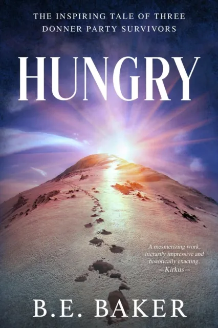 Hungry: The Inspiring Tale of Three Donner Party Survivors