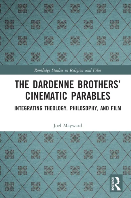 Dardenne Brothers' Cinematic Parables