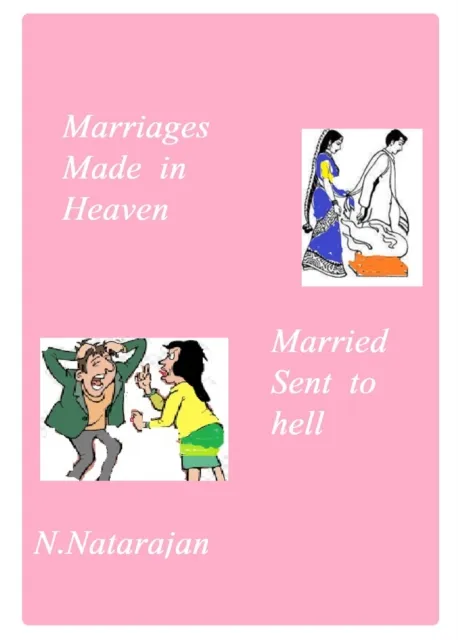 Marriages Made in Heaven. Married Sent to Hell