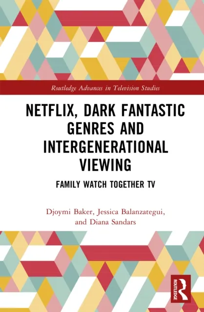Netflix, Dark Fantastic Genres and Intergenerational Viewing