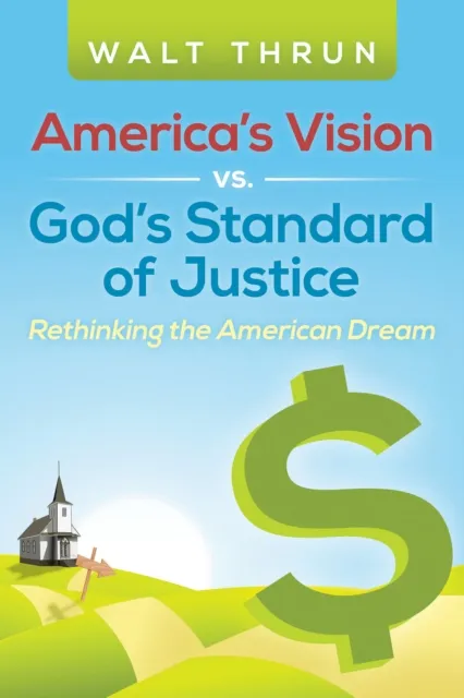 America'S Vision Vs. God'S Standard of Justice