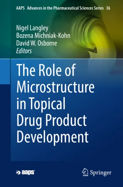 Role of Microstructure in Topical Drug Product Development