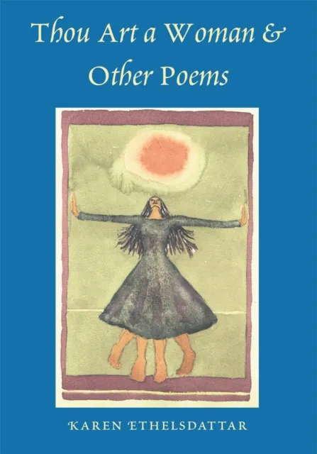 Thou Art a Woman & Other Poems