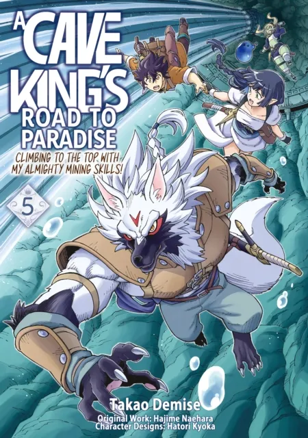 Cave King's Road to Paradise: Climbing to the Top with My Almighty Mining Skills! (Manga) Volume 5