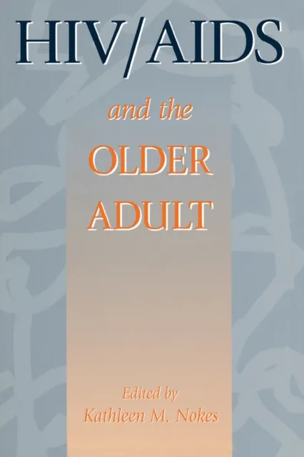 HIV & AIDS And The Older Adult