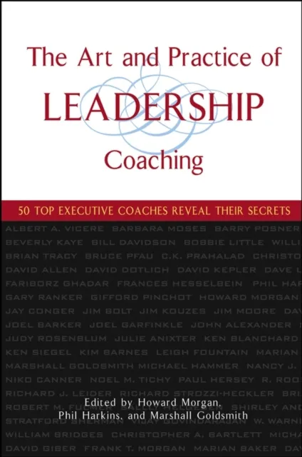 Art and Practice of Leadership Coaching