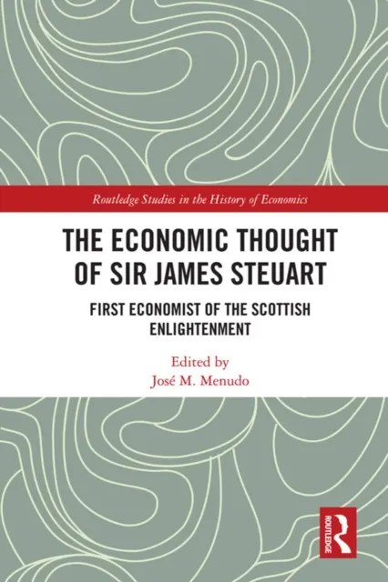 Economic Thought of Sir James Steuart