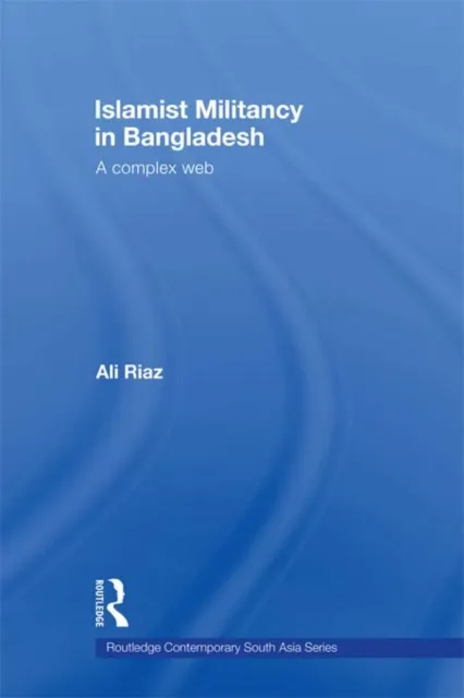 Islamist Militancy in Bangladesh