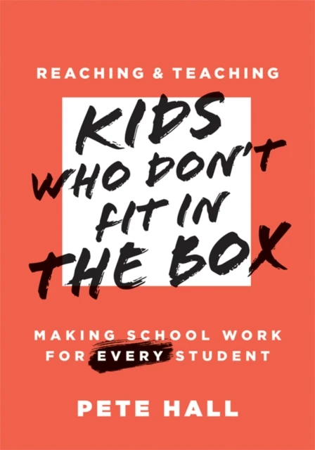Reaching and Teaching Kids Who Don't Fit in the Box