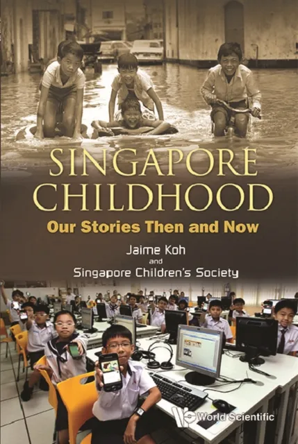 Singapore Childhood: Our Stories Then And Now
