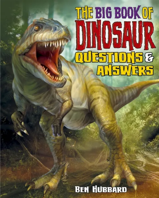 Big Book of Dinosaur Questions & Answers