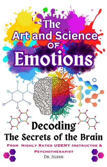 Art and Science of Emotions: Decoding the Secrets of the Brain