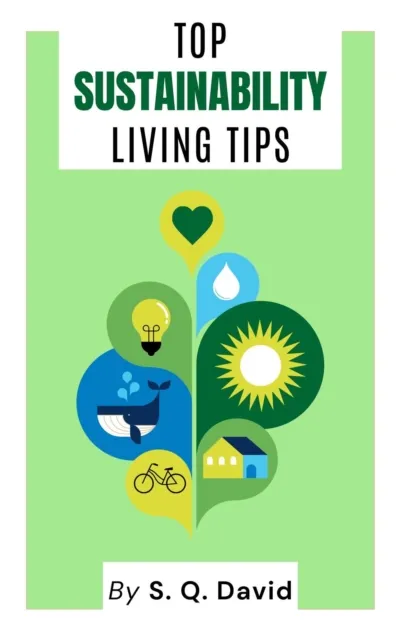 Top Sustainable Living Tips