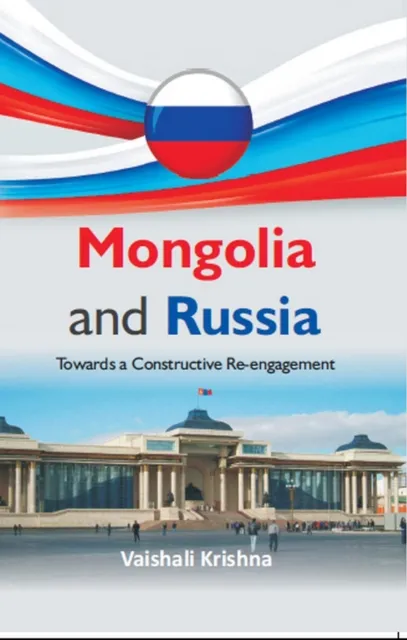 Mongolia And Russia : Towards A Constructive Re-Engagement