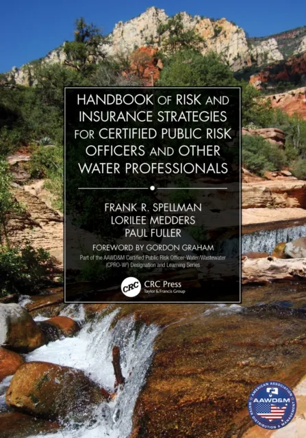 Handbook of Risk and Insurance Strategies for Certified Public Risk Officers and other Water Professionals
