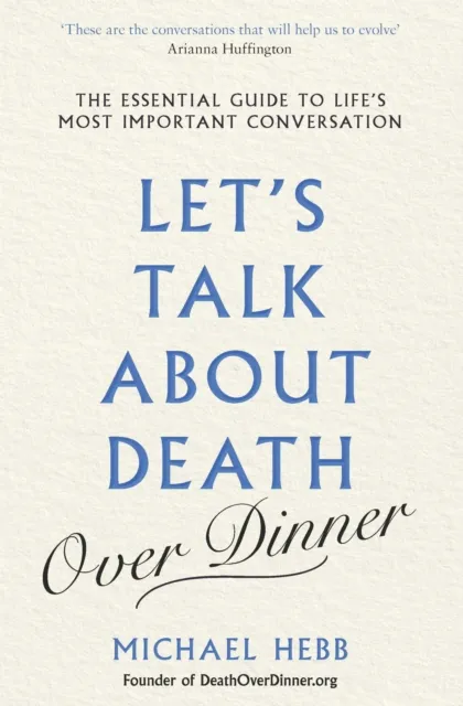 Let's Talk about Death (over Dinner)