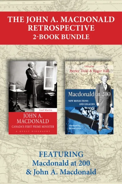 John A. Macdonald Retrospective 2-Book Bundle