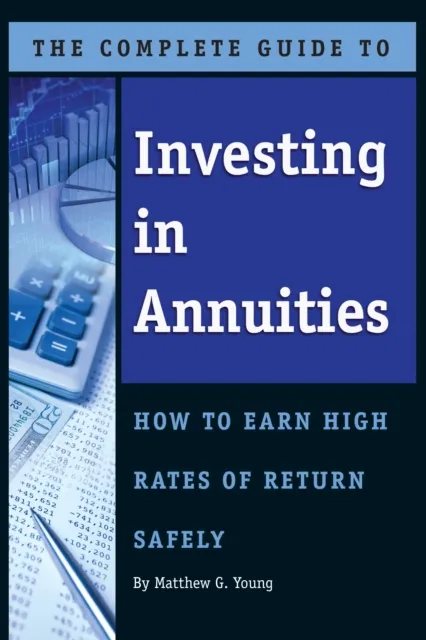 Complete Guide to Investing In Annuities