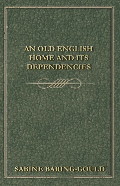 Old English Home And Its Dependencies