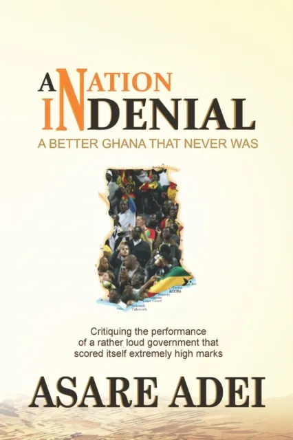 Nation In Denial: A Better Ghana That Never Was