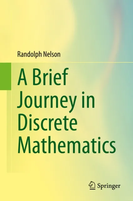 Brief Journey in Discrete Mathematics