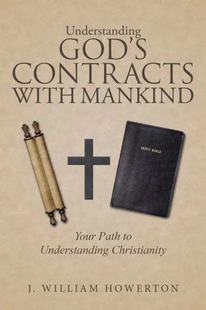 Understanding God's Contracts with Mankind