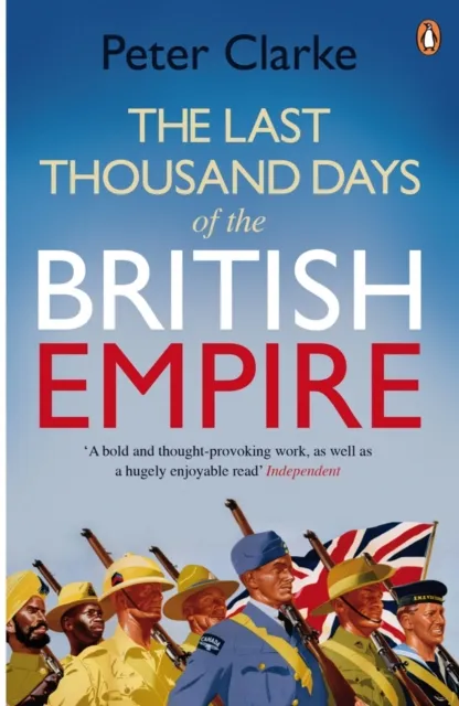 Last Thousand Days of the British Empire