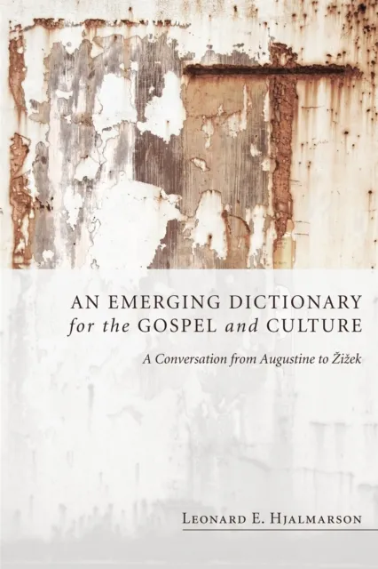 Emerging Dictionary for the Gospel and Culture