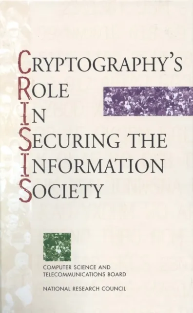Cryptography's Role in Securing the Information Society