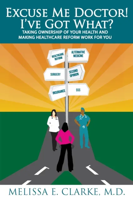 'Excuse Me Doctor! I've Got What?'