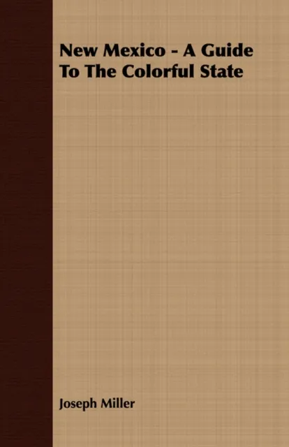 New Mexico - A Guide To The Colorful State