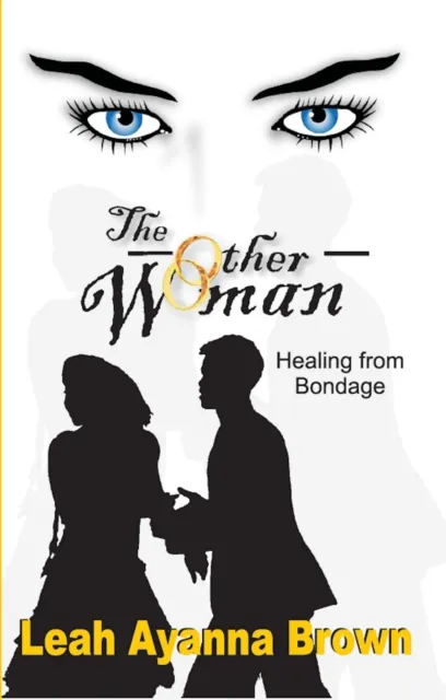Other Woman: Healing from Bondage