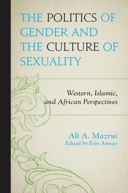 Politics of Gender and the Culture of Sexuality