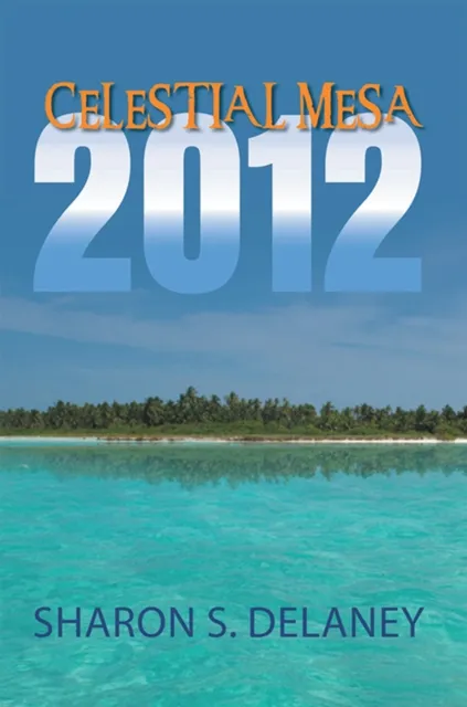 Celestial Mesa: 2012