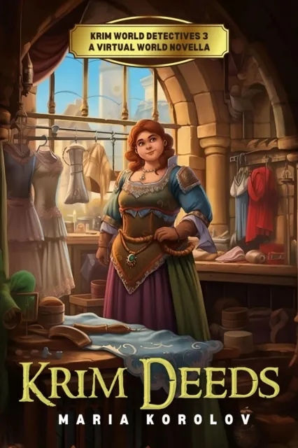 Krim Deeds: A Krim Virtual World Novella