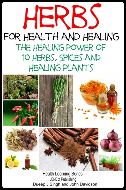 Herbs for Health and Healing: The Healing Power of 10 Herbs, Spices and Healing Plants