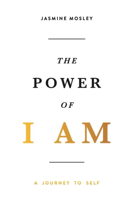Power of I AM: A Journey to Self