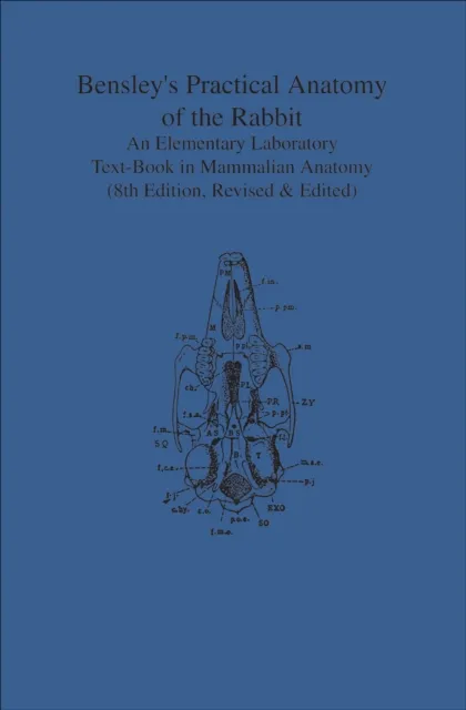Bensley's Practical Anatomy of the Rabbit
