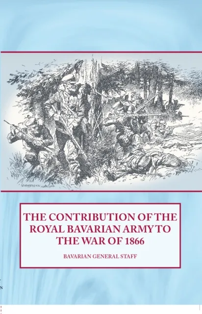 Contribution of the Royal Bavarian Army to the War of 1866