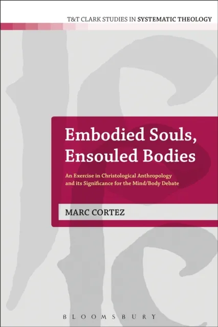 Embodied Souls, Ensouled Bodies