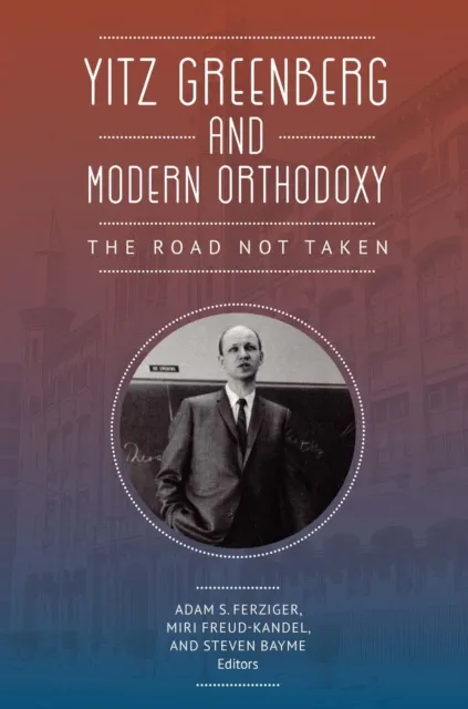 Yitz Greenberg and Modern Orthodoxy