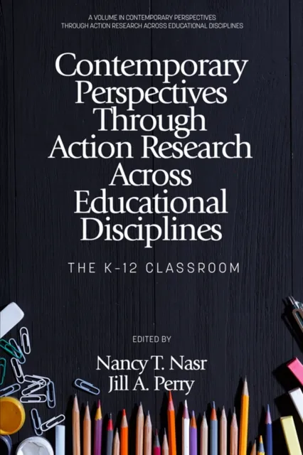 Contemporary Perspectives Through Action Research Across Educational Disciplines