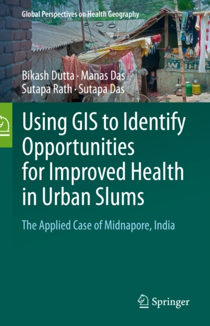 Using GIS to Identify Opportunities for Improved Health in Urban Slums