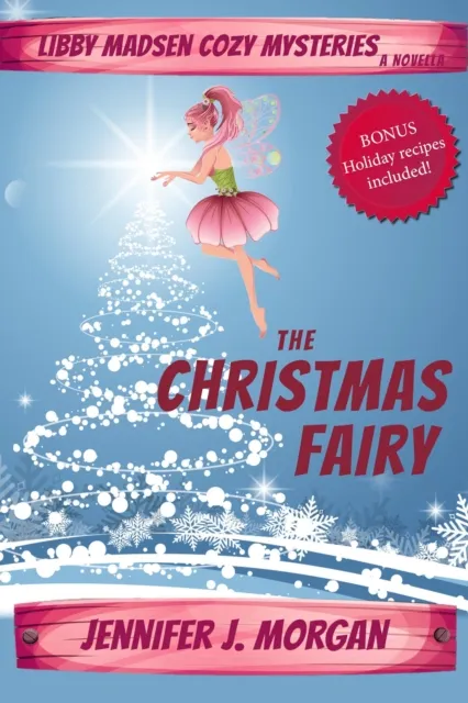 Christmas Fairy: A Libby Madsen Mysteries Holiday Novella