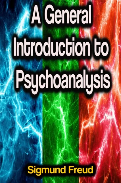 General Introduction to Psychoanalysis